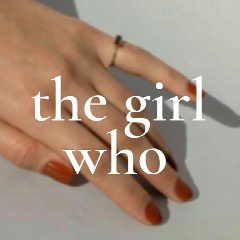Канал The girl who в мессенджере MAX — 13 138 подписчиков